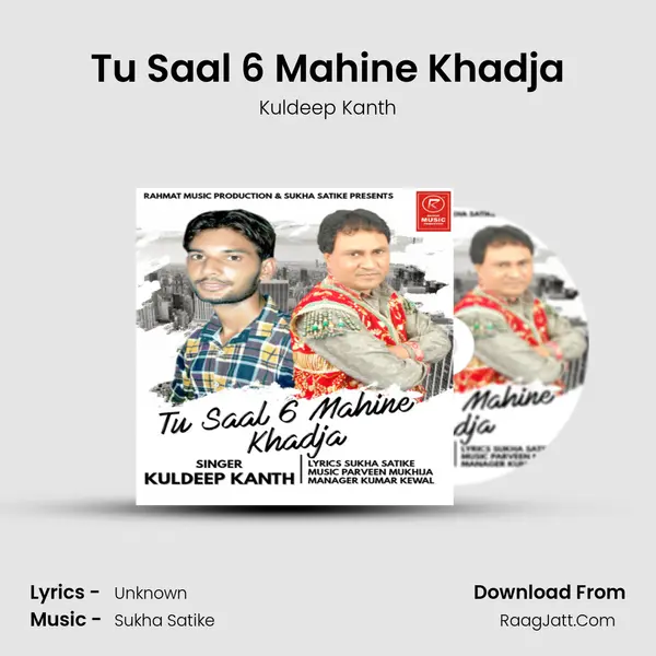 Tu Saal 6 Mahine Khadja MP3 Song by Kuldeep Kanth Cover