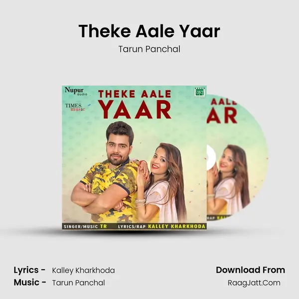 Theke Aale Yaar - Tarun Panchal