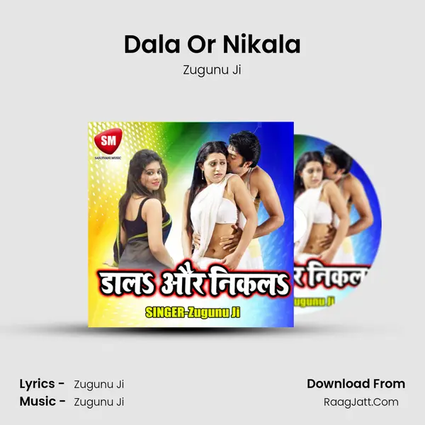 Dala Or Nikala MP3 Song by Zugunu Ji Cover