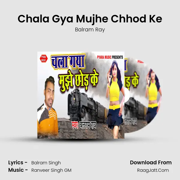 Chala Gya Mujhe Chhod Ke MP3 Song by Balram Ray Cover
