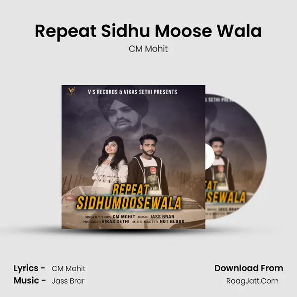 Repeat Sidhu Moose Wala MP3 Song by CM Mohit Cover