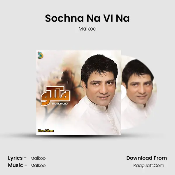 Sochna Na VI Na MP3 Song by Malkoo Cover