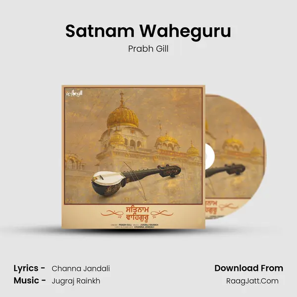 Satnam Waheguru - Prabh Gill
