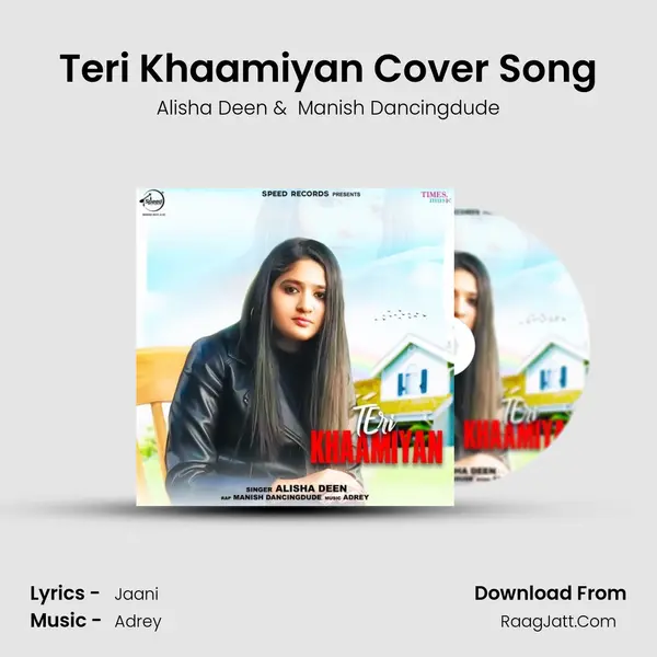 Teri Khaamiyan Cover Song MP3 Song by Alisha Deen Cover