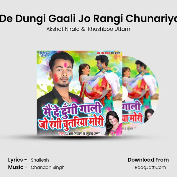 Main De Dungi Gaali Jo Rangi Chunariya Mori MP3 Song by Akshat Nirala Cover