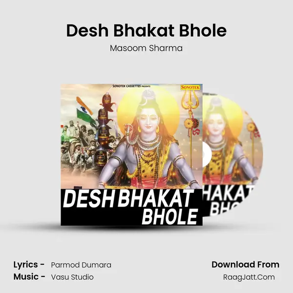 Desh Bhakat Bhole - Masoom Sharma