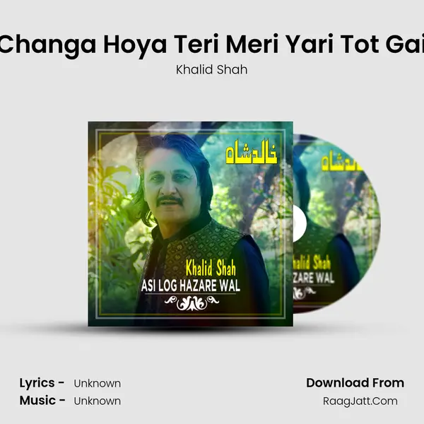 Changa Hoya Teri Meri Yari Tot Gai MP3 Song by Khalid Shah Cover