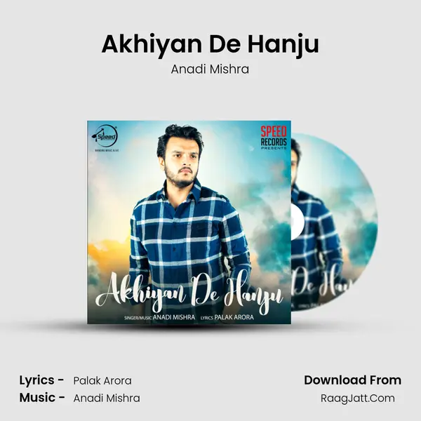 Akhiyan De Hanju MP3 Song by Anadi Mishra Cover