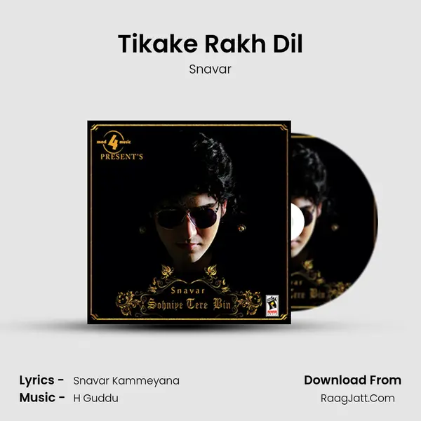 Tikake Rakh Dil MP3 Song by Snavar Cover