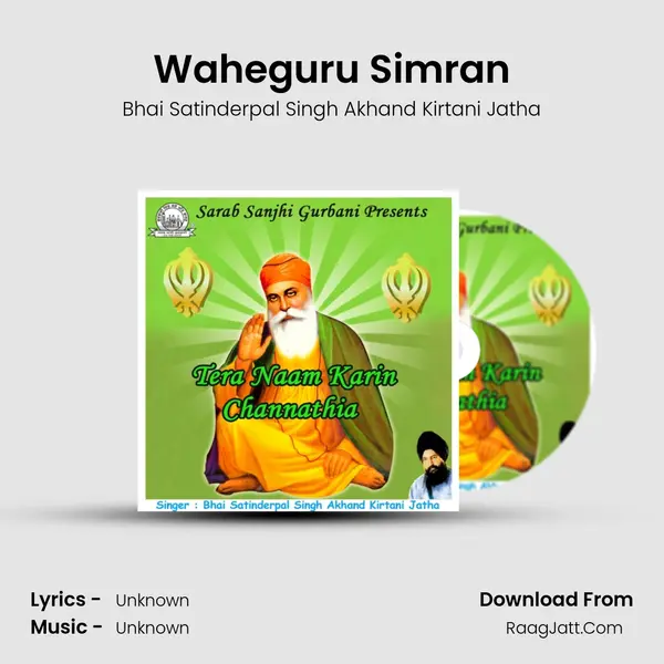 Waheguru Simran MP3 Song by Bhai Satinderpal Singh Akhand Kirtani Jatha Cover