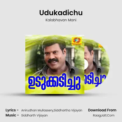 Udukadichu - Kalabhavan Mani