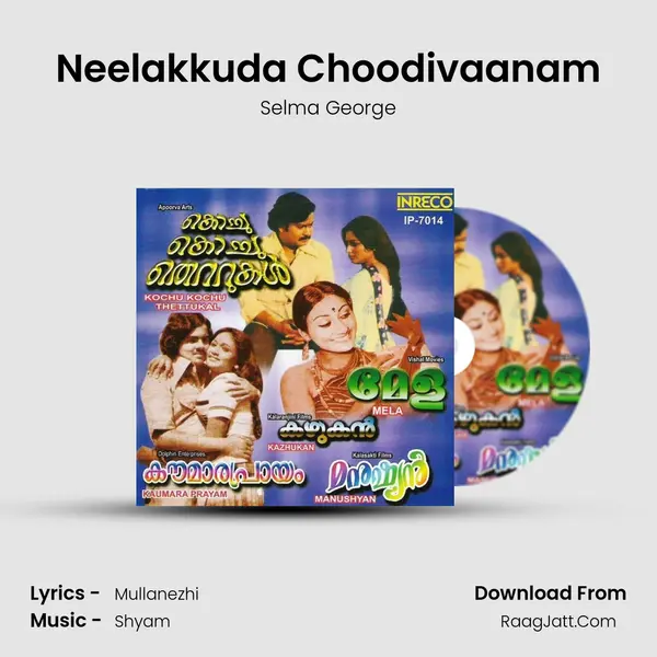 Neelakkuda Choodivaanam mp3 song