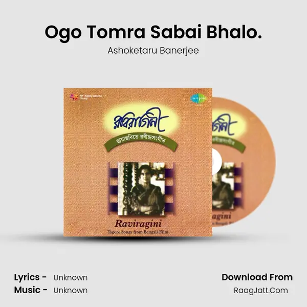 Ogo Tomra Sabai Bhalo. MP3 Song by Ashoketaru Banerjee Cover
