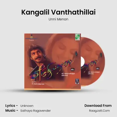 Kangalil Vanthathillai MP3 Song by Unni Menon Cover