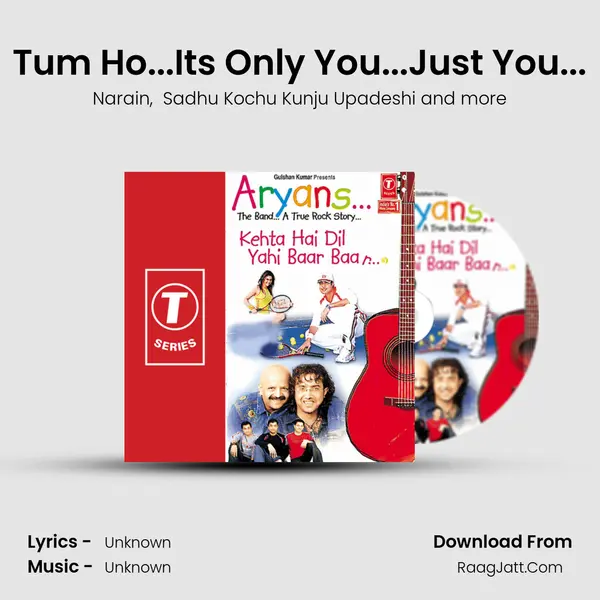 Tum Ho...Its Only You...Just You... MP3 Song by Narain Cover
