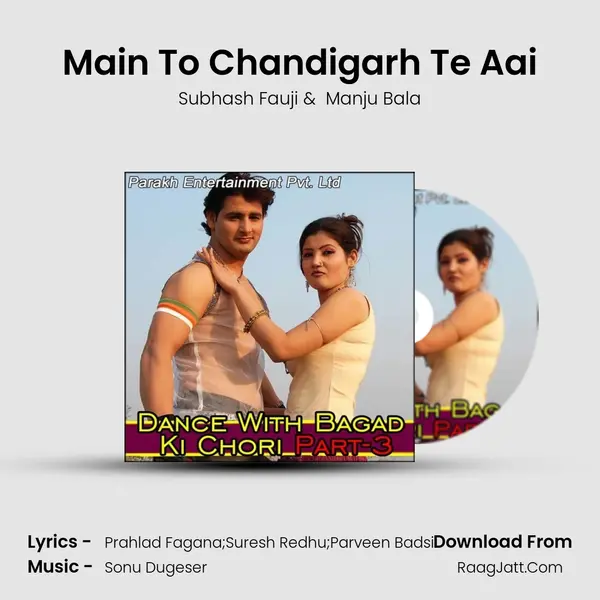 Main To Chandigarh Te Aai MP3 Song by Subhash Fauji Cover