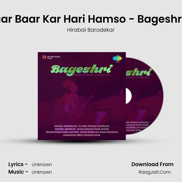 Baar Baar Kar Hari Hamso - Bageshree MP3 Song by Hirabai Barodekar Cover
