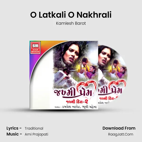O Latkali O Nakhrali MP3 Song by Kamlesh Barot Cover