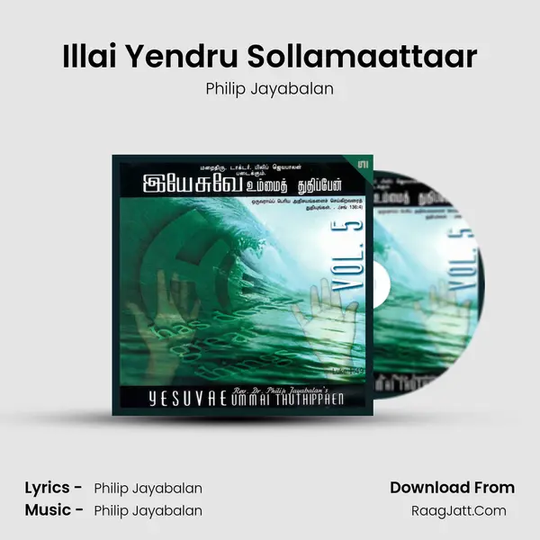 Illai Yendru Sollamaattaar MP3 Song by Philip Jayabalan Cover