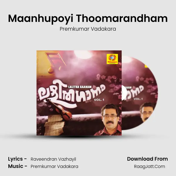 Maanhupoyi Thoomarandham MP3 Song by Premkumar Vadakara Cover