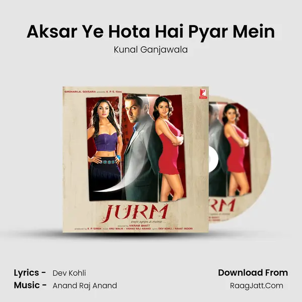 Aksar Ye Hota Hai Pyar Mein MP3 Song by Kunal Ganjawala Cover