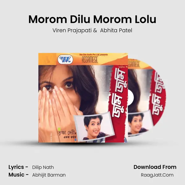 Morom Dilu Morom Lolu MP3 Song by Viren Prajapati Cover