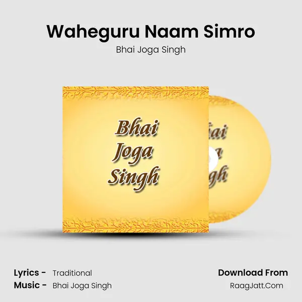 Waheguru Naam Simro MP3 Song by Bhai Joga Singh Cover