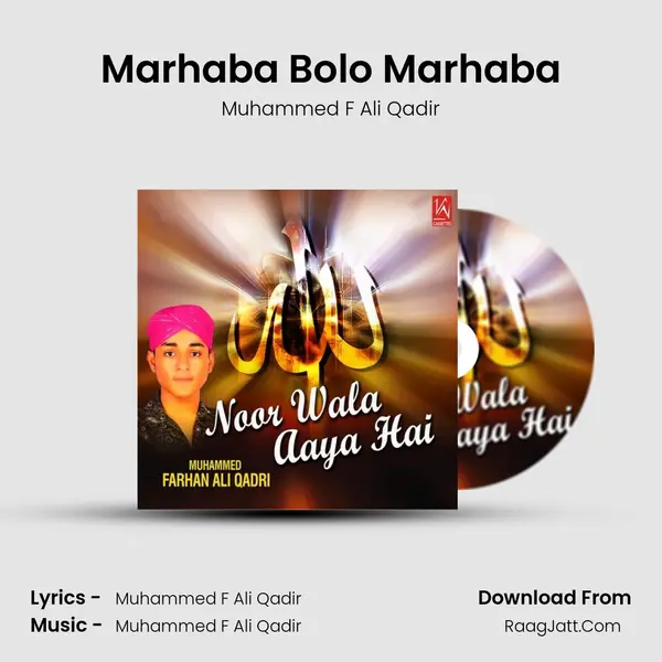 Marhaba Bolo Marhaba MP3 Song by Muhammed F Ali Qadir Cover