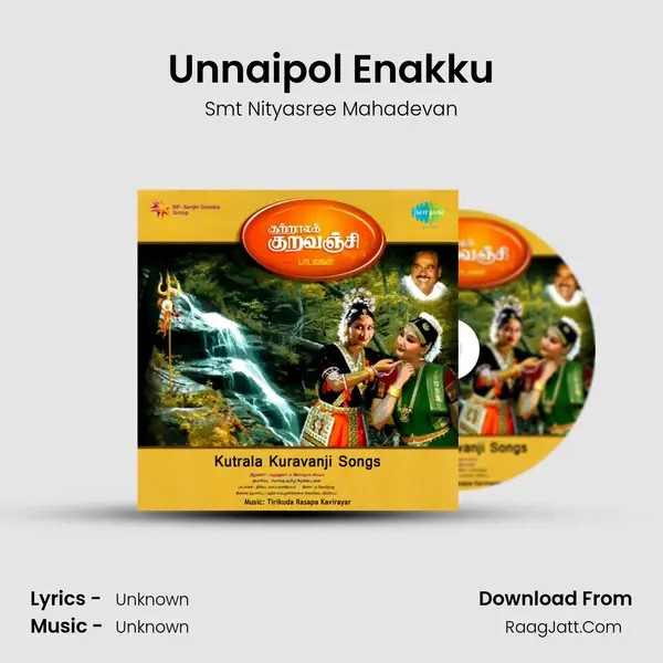 Unnaipol Enakku MP3 Song by Smt Nityasree Mahadevan Cover