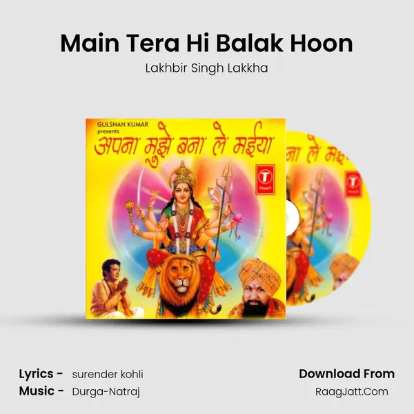 Main Tera Hi Balak Hoon MP3 Song by Lakhbir Singh Lakkha Cover