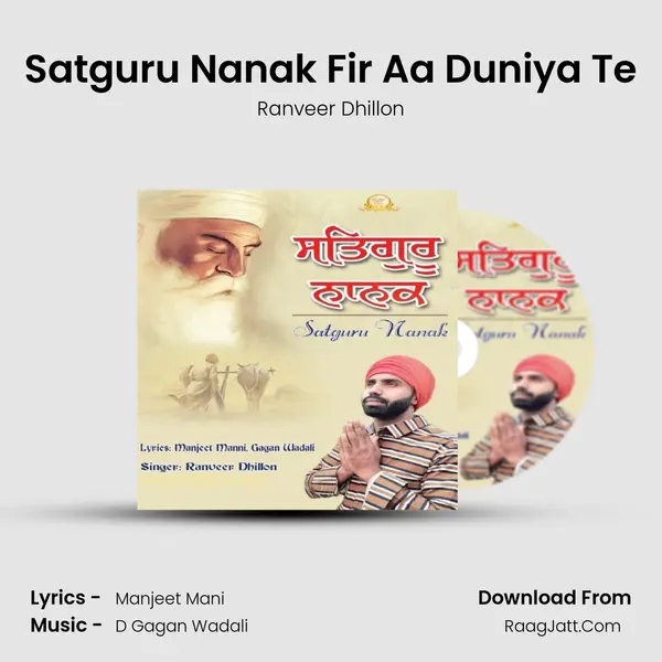 Satguru Nanak Fir Aa Duniya Te - Ranveer Dhillon