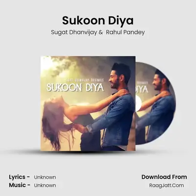 Sukoon Diya MP3 Song by Sugat Dhanvijay Cover