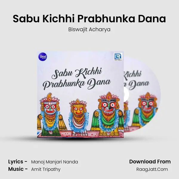 Sabu Kichhi Prabhunka Dana MP3 Song by Biswajit Acharya Cover