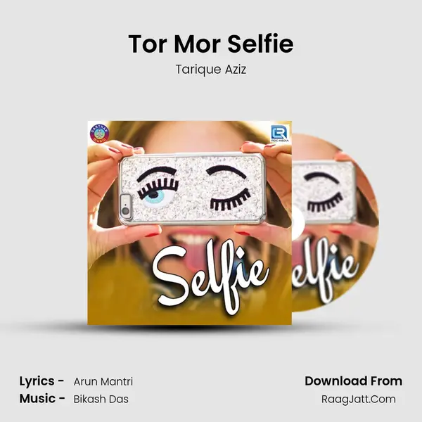 Tor Mor Selfie MP3 Song by Tarique Aziz Cover