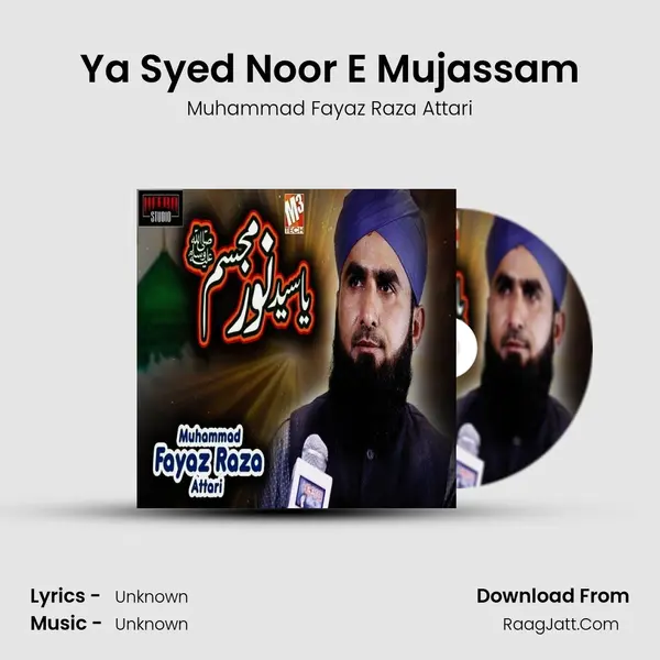 Ya Syed Noor E Mujassam MP3 Song by Muhammad Fayaz Raza Attari Cover