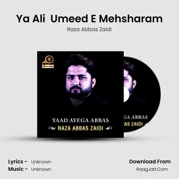 Ya Ali (A.S) Umeed E Mehsharam mp3 song