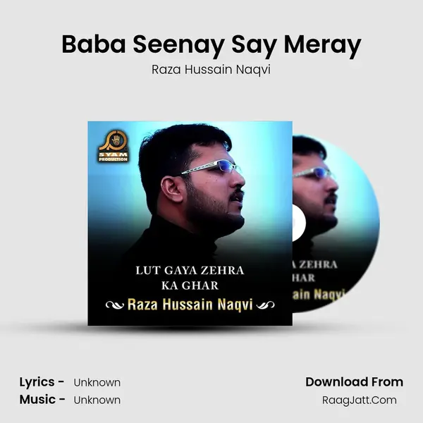 Baba Seenay Say Meray MP3 Song by Raza Hussain Naqvi Cover