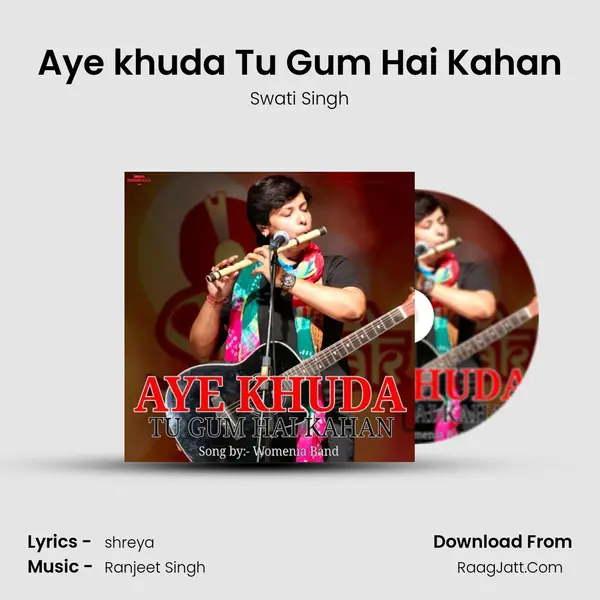 Aye khuda Tu Gum Hai Kahan MP3 Song by Swati Singh Cover
