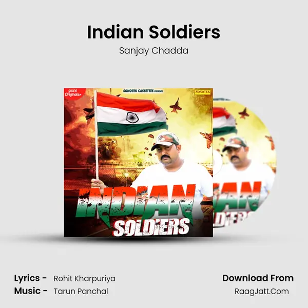 Indian Soldiers MP3 Song by Sanjay Chadda Cover