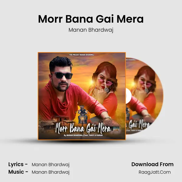 Morr Bana Gai Mera - Manan Bhardwaj