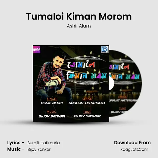 Tumaloi Kiman Morom - Ashif Alam