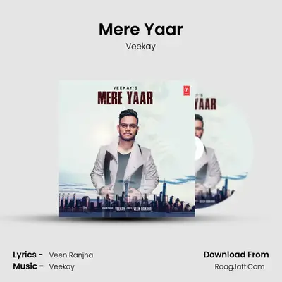 Mere Yaar MP3 Song by Veekay Cover