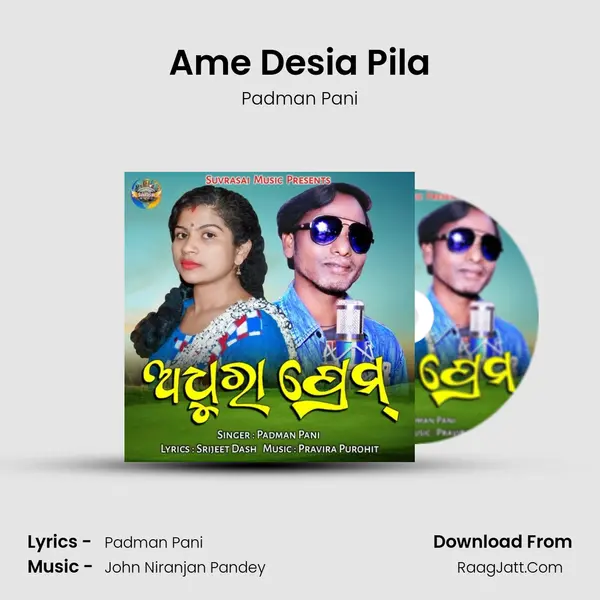 Ame Desia Pila MP3 Song by Padman Pani Cover
