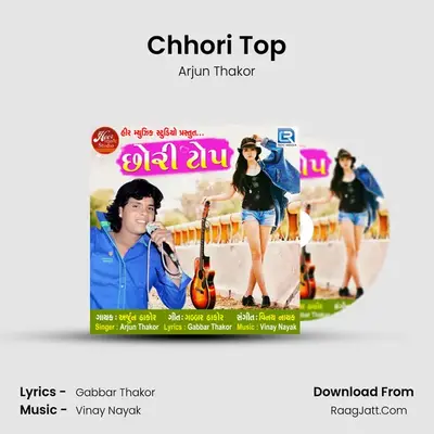Chhori Top MP3 Song by Arjun Thakor Cover