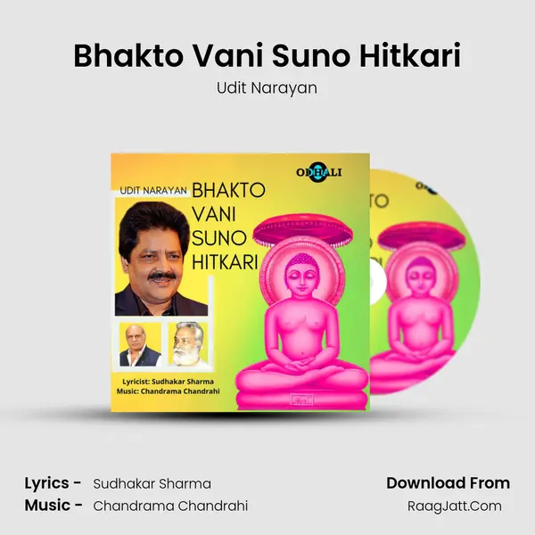 Bhakto Vani Suno Hitkari MP3 Song by Udit Narayan Cover