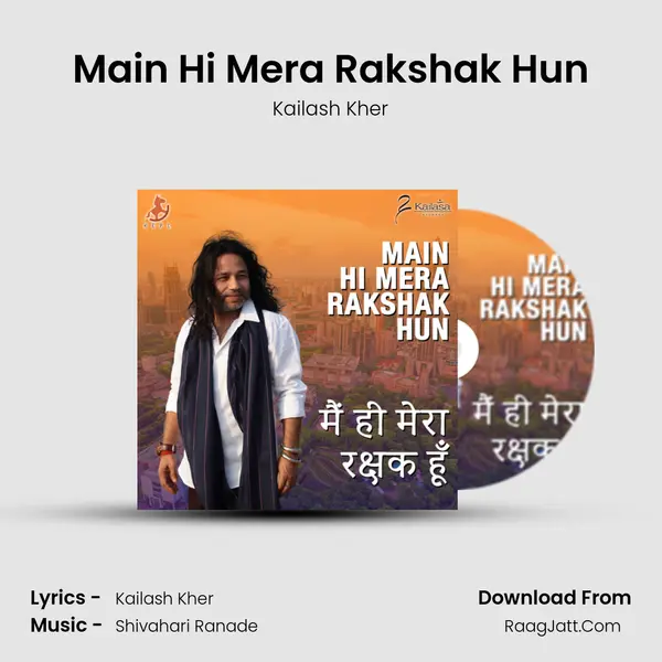 Main Hi Mera Rakshak Hun MP3 Song by Kailash Kher Cover