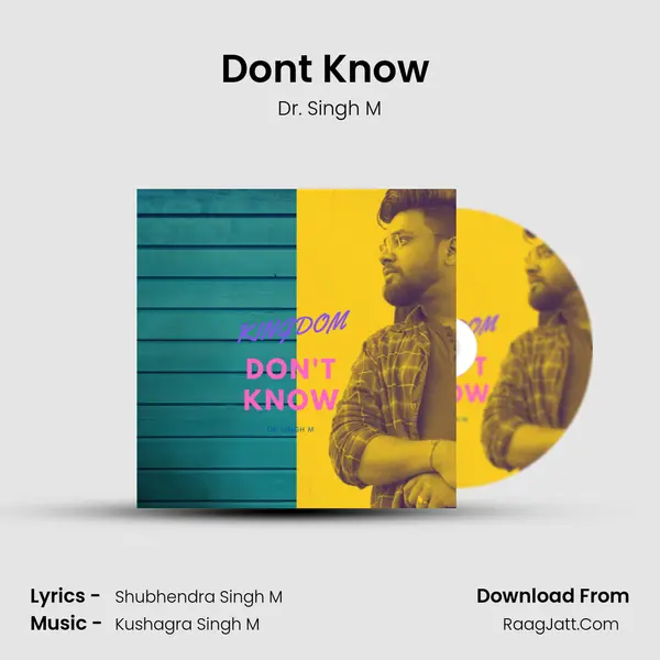 Dont Know (Kingdom) MP3 Song by Dr. Singh M Cover