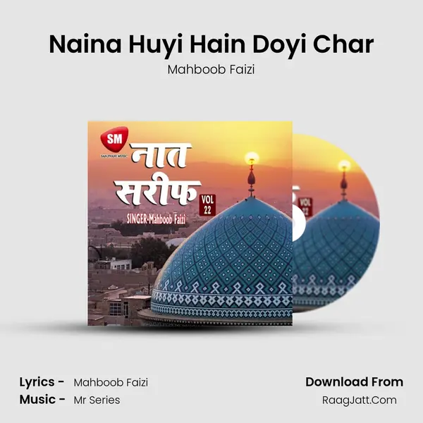 Naina Huyi Hain Doyi Char MP3 Song by Mahboob Faizi Cover