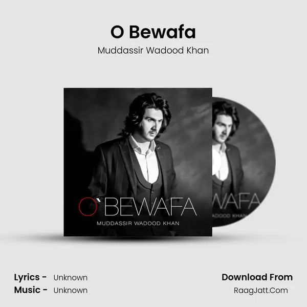 O Bewafa MP3 Song by Muddassir Wadood Khan Cover