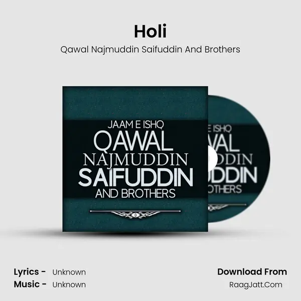 Holi MP3 Song by Qawal Najmuddin Saifuddin And Brothers Cover
